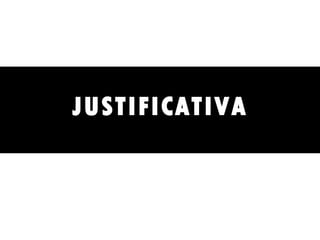 JUSTIFICATIVA 