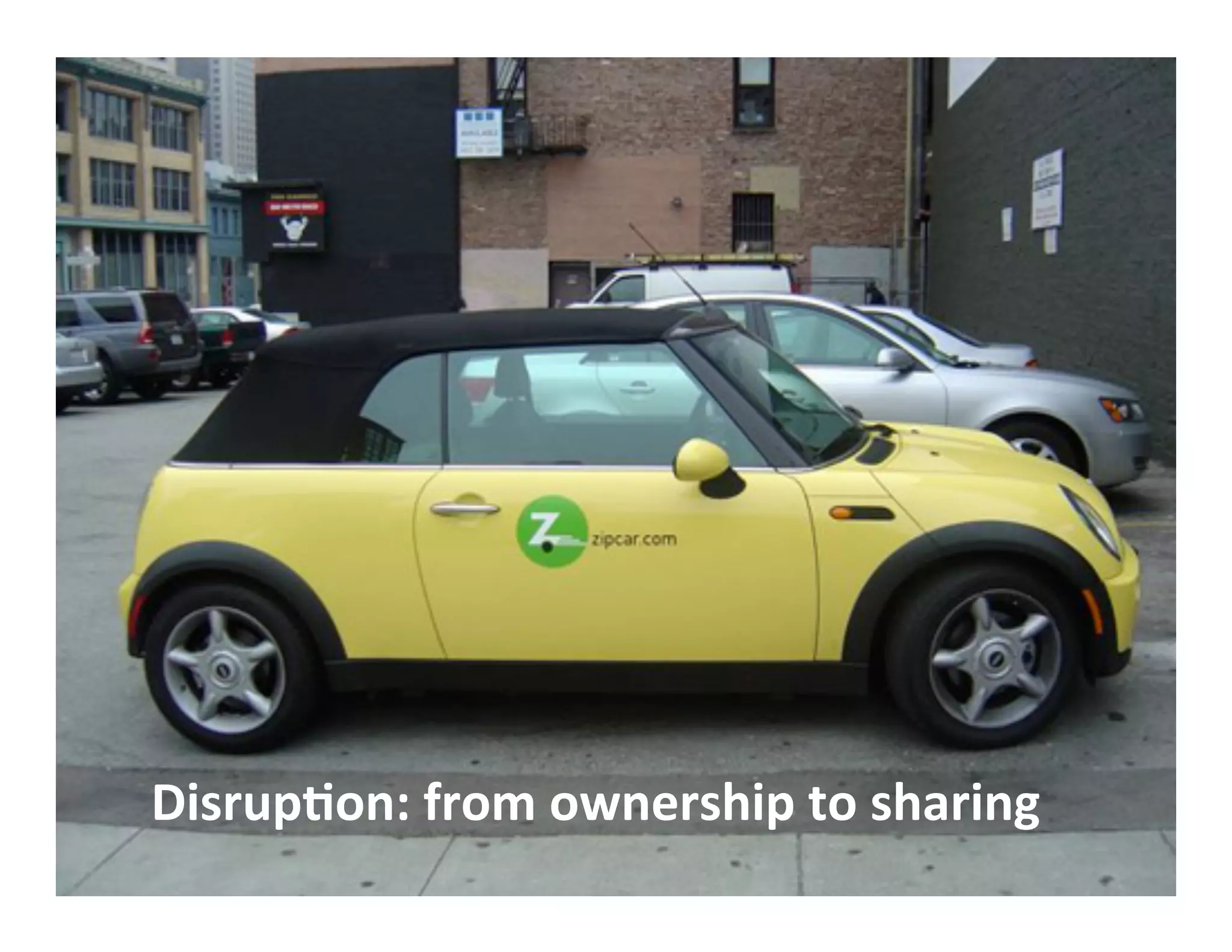 Disrup'on:
from
ownership
to
sharing