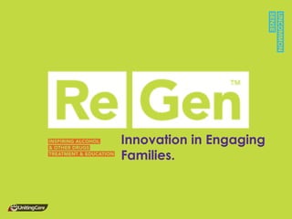 Innovation in Engaging
Families.
 