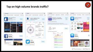 22
22
@Thomasbcn #APSBerlin
Tap on high volume brands traffic?
 