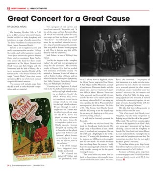 28  |  SceneNewspaper.com  | October 2016
BY GEORGE HALAS
On Saturday, October 29th, at 7:30
p.m. at The Lawrence University Chapel,
Peridot and The Fox Valley Symphony will
join forces to stage a benefit concert for
The Trina Foundation in conjunction with
Breast Cancer Awareness Month.
Peridot is led by Appleton native and
multi-instrumentalist-vocalist Hillary
Reynolds and cellist-guitarist-vocalist
Trevor Jarvis and includes guitarist Marton
Bisits and percussionist Ryan Scalia,
who joined the band for their recent
appearances at The Meyer Theater (with
Dead Horses and Kyle Megna and The
Monsoons) and the Mile of Music – he is
now a permanent member. Peridot will be
familiar to 91.1 The Avenue listeners as the
single “Lonely Work,” from their recent
eponymous EP is one of the more popular
songs in the station’s rotation.
The concert will include songs from
that EP as well as earlier Reynolds compo-
sitions and new material.
“It’s a program of old, current and
brand new material,” Reynolds said. “A
few of the songs are from Peridot’s debut
EP, which was released earlier this year,
two songs are from my breast cancer EP,
“Your Love” - the title track is a song I
wrote for my mother’s memorial service.
It’s a song of surrender, peace & gratitude.
That song will be featured in the program
as well. There is also one song that will be
debuted with the symphony.” 
Josh Fobare, is one of Hillary’s best
friends.
“And he also happens to be a complete
badass,” she said “and he is arranging our
songs for the orchestra. He currently
resides in Boston, MA, but has worked
with orchestras all over the country. He
studied at Eastman School of Music as
well as Berklee College of Music and has
worked with the Indianapolis Symphony,
Sun Valley Summer Symphony, Boston
Pops, and Philadelphia Orchestra.” 
“Growing up in Appleton, I played
viola in the Fox Valley Youth Symphony, as
well as my high school orches-
tra at Appleton North” she
added. “When I was a junior,
my conductor invited me to
arrange one of my own songs
for the high school orchestra.
We got through it and it
taught me a lot. I cannot wait
to deliver seven of our songs
for the FVS. Trevor has
played in many orchestras
over the years, being the
accomplished cellist he is.
Oddly enough, Marton
also grew up playing cello
in Australia and has played
guitar with Berklee’s ‘Loft
Sessions,’ which features
an orchestra, so in some
way, we all have roots in
the orchestra.” 
A lot of life changes
have happened since
Peridot was formed.
“We released our
debut EP,” Hillary said
“we performed a sold-
out CD release show in Appleton, shared
the Meyer Theatre stage with Dead Horses
& Kyle Megna and the Monsoons, a couple
of our favorite Wisconsin bands, and also
played the Lawrence Memorial Chapel
over Mile of Music. Marton, Trevor and
I also uprooted our lives and left the east
coast for the west coast. Marton and Trevor
are already relocated in LA. I am taking my
time, spending the fall in Wisconsin before
moving out to LA in the winter. The Voice
of 91.1 The Avenue, Steve Marche-Tormé,
will also be joining us on the chapel stage
for one song...it’s shaping up to be a pretty
awesome evening of music.”
It will also be intensely personal for
Reynolds.
“My mother was my best friend. She
loved her friends and family fiercely. Her
laugh could be heard from at least a block
away - it was loud and contagious. She was
full of life and a bright light in the world,”
she said. “Creating this foundation gave
her purpose and fulfillment as she struggled
with her own battle. She would absolutely
love everything about this concert. I really
hope the amazing people of the Fox Valley
really consider coming out for this special
evening of music.” 
“Two years before my mom, lost her
battle to breast cancer, she created a breast
cancer travel foundation called ‘The Trina
Fund,’ she continued. “The purpose of
this foundation is to make sure that trans-
portation was not a barrier to treatment
or to a second opinion for other women
with breast cancer. I wanted to honor my
mother’s advocacy for the women and
families of the Fox Valley by doing some-
thing significant and beautiful. I wanted
to bring the community together for one
night of music, featuring Peridot with the
Fox Valley Symphony Orchestra.”
This idea had been rolling around in
the back of her mind for years.
“One of my mom’s best friends, Anne
Wiegman, was the main conspirator in
helping me get this idea off of the ground,”
Hillary said. “She and I were enjoying a glass
of wine at the Appleton Yacht Club a little
over a year ago. I mentioned my big dream
of doing a concert with the Symphony to
benefit The Trina Fund, and before I knew
it, Anne had scheduled a meeting for me to
meet with the Symphony the next day. The
momentum was there from the start and it
has been “groovy” ever since.” 
To purchase tickets, go to:  http://www.
foxvalleysymphony.com/concerts-and-
tickets/concerts/?i=e7a821568bc4
For more on Peridot, go to: http://new.
scenenewspaper.com/2016/02/peridot-
releases-lonely-work-with-91-1-the-
avenue/
ENTERTAINMENT // GREAT CONCERT
Great Concert for a Great Cause
 