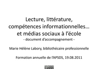 Lecture, littérature,compétences informationnelles…et médias sociaux à l’école- document d’accompagnement -Marie Hélène La...