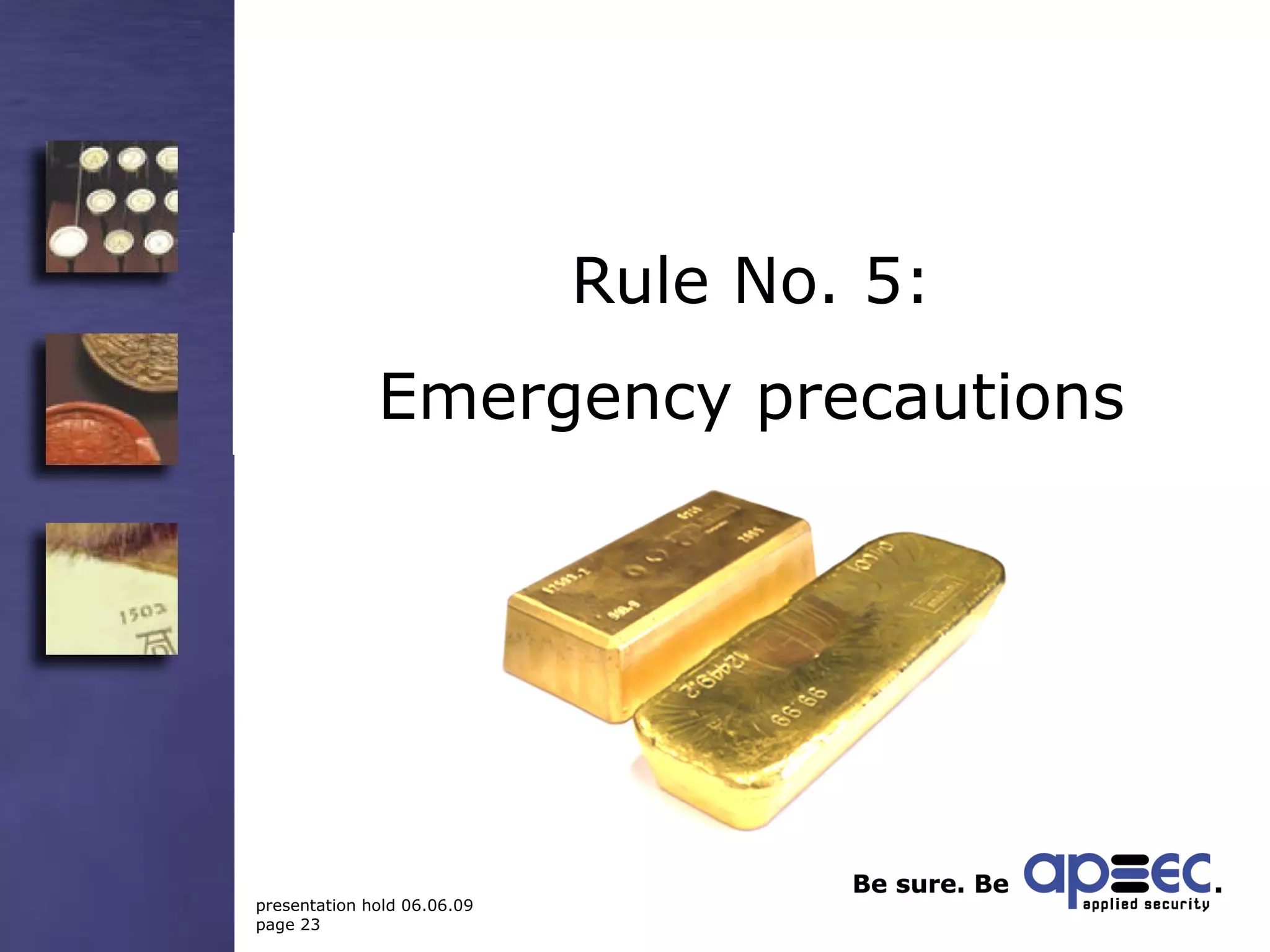 Rule No. 5: Emergency precautions 