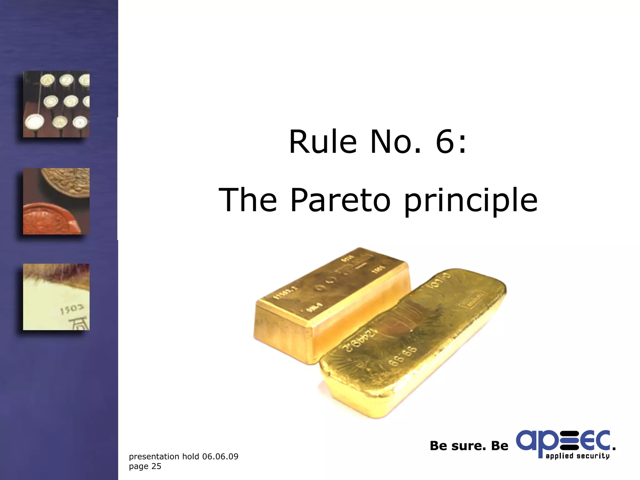 Rule No. 6: The Pareto principle 