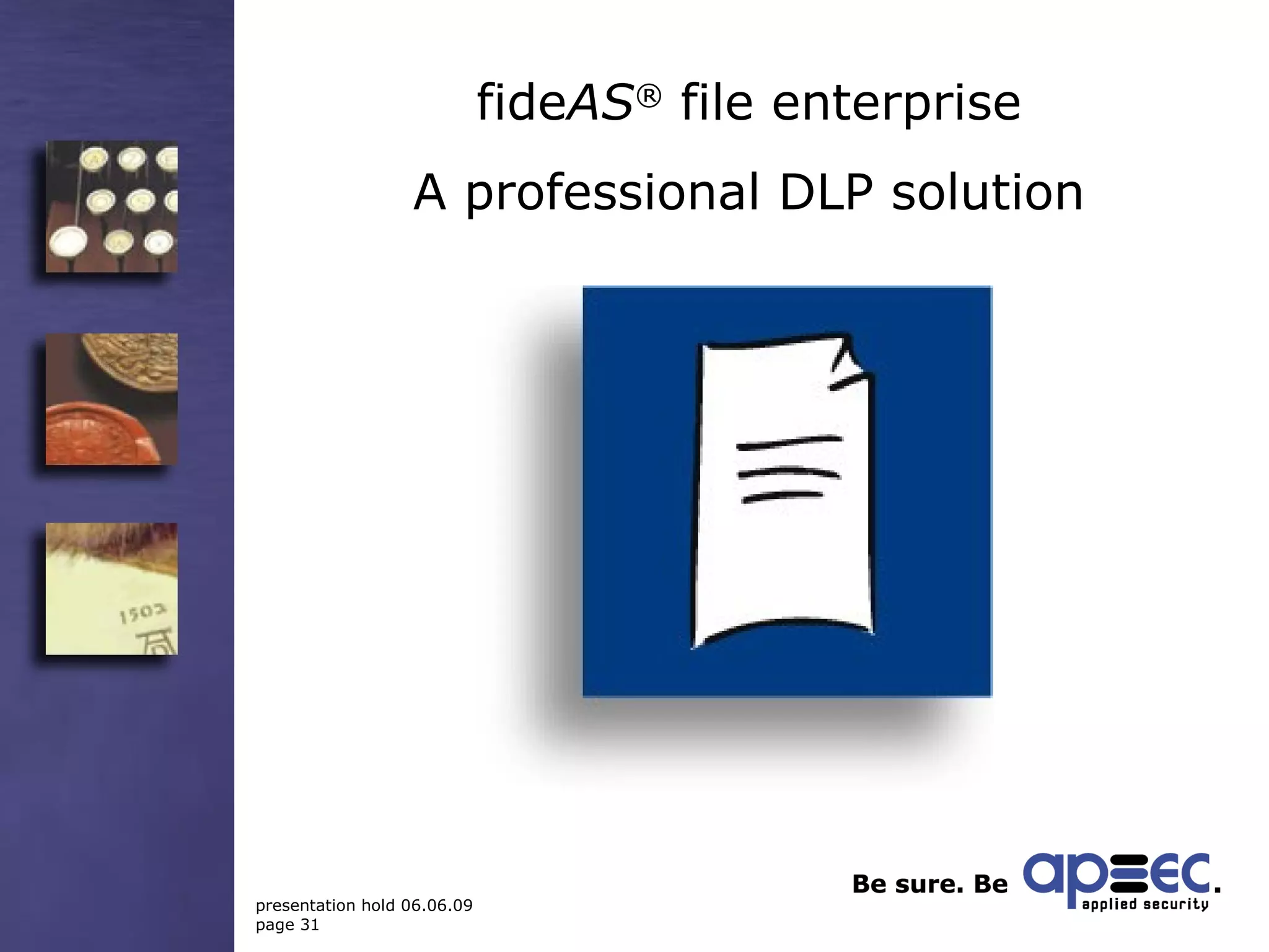 fide AS ®  file enterprise A professional DLP solution 