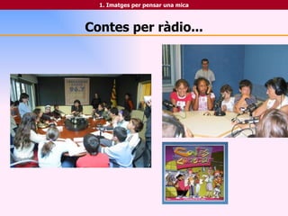 Contes per ràdio... 1. Imatges per pensar una mica 