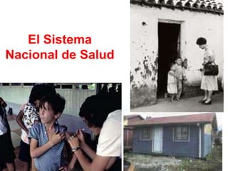 El Sistema
Nacional de Salud
 