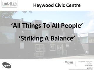 ‘ All Things To All People’ ‘ Striking A Balance’ 
