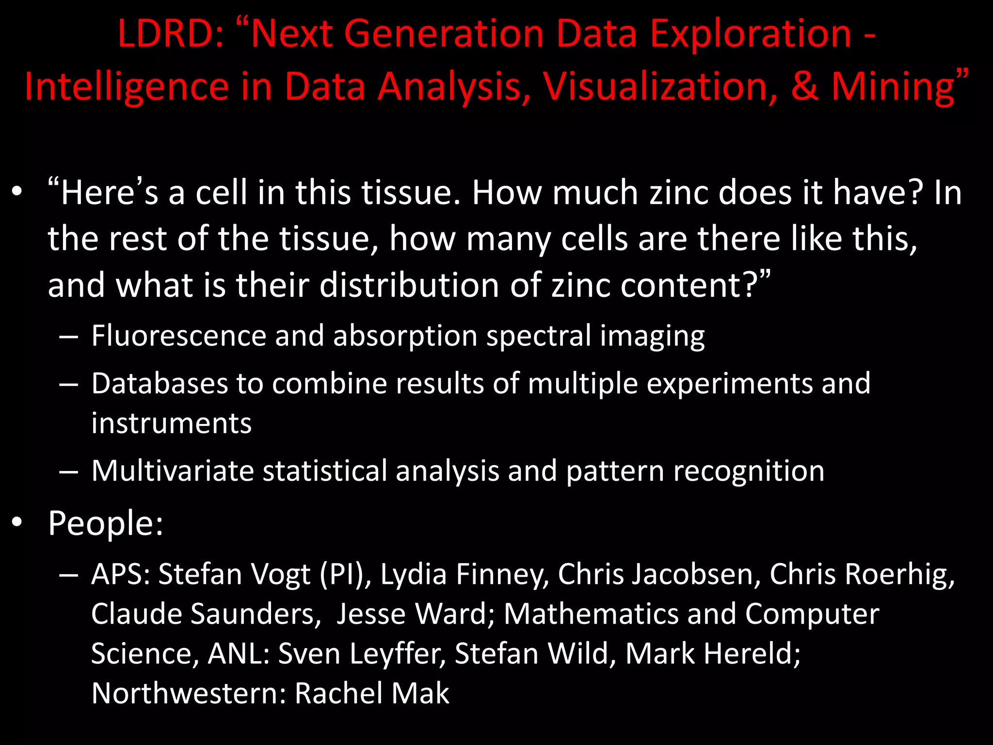 Pattern recognition in x-ray spectromicroscopyKevin Boyce, U. Chicago: study of the evolution of tree types, including now-extinct species that dominated in the “coal age” (carboniferous). Acetate peel of fossilized wood.Shows how well we can separately map cellulose-derived material from lignin-derived material in plant cell walls, with implications for cellulosic ethanol production from biomass.Lignin-derived and cellulose-derived regions in 400 million year old chert: Boyce et al., Proc. Nat. Acad. Sci. 101, 17555 (2004), with subsequent pattern recognition analysis by Lerotic, Jacobsen, Schäfer, and Vogt, Ultramicroscopy100, 35 (2004).