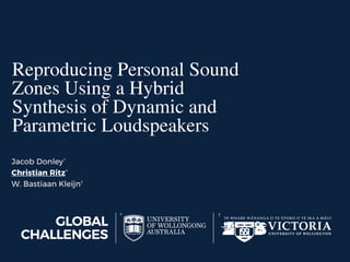 Reproducing Personal Sound
Zones Using a Hybrid
Synthesis of Dynamic and
Parametric Loudspeakers
*
*
†
* †
 