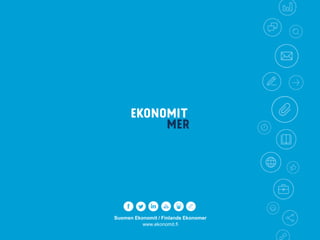 Suomen Ekonomit / Finlands Ekonomer
www.ekonomit.fi
 
