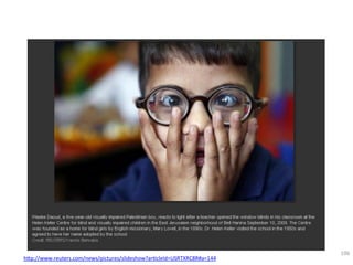 106	
  
h^p://www.reuters.com/news/pictures/slideshow?arHcleId=USRTXRC8R#a=144	
  
 