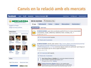 Canvis	
  en	
  la	
  relació	
  amb	
  els	
  mercats	
  
 