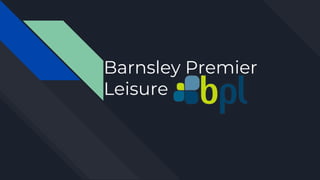 Barnsley Premier
Leisure
 