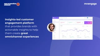 Insights-led customer
engagement platform
that provides brands with
actionable insights to help
them create great
omnichannel experiences
 