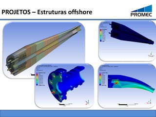 PROJETOS – Estruturas offshore
 