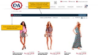 Ao passar o mouse na barra ela indica
interação no mouseover do botão.
A barra é preenchida pela cor do botão
esquerdo.
A seta vermelha indica a seleção do
botão/barra de filtros
 