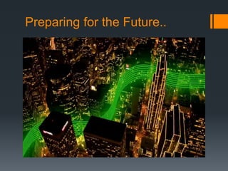 Preparing for the Future..
 