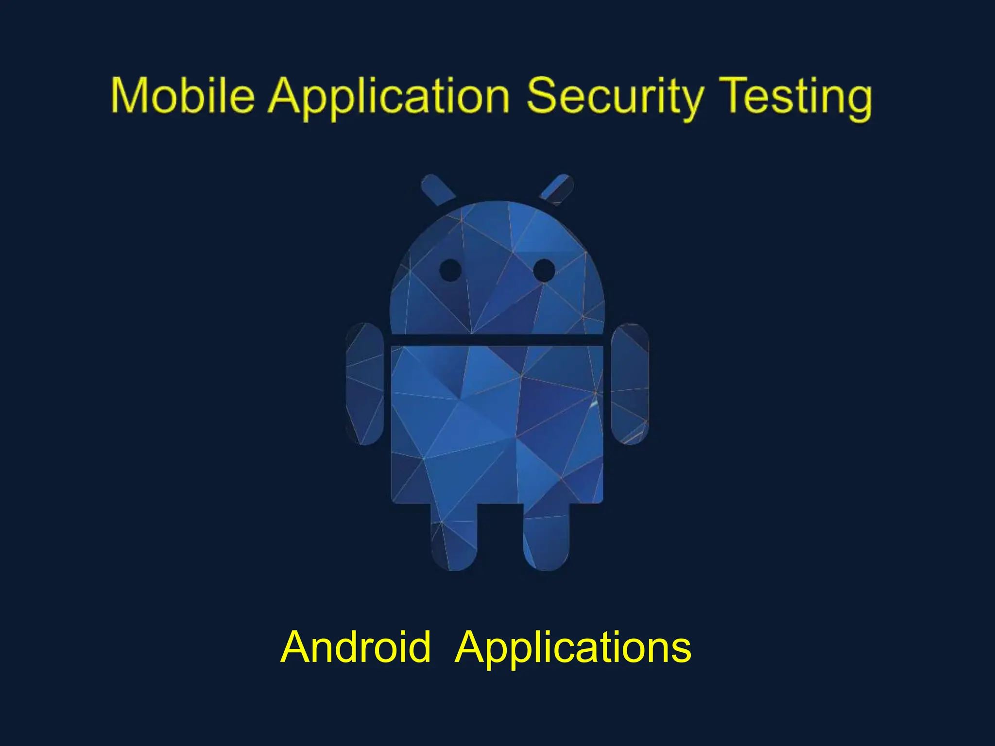 Android Applications
 