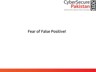 Fear of False Positive!
 