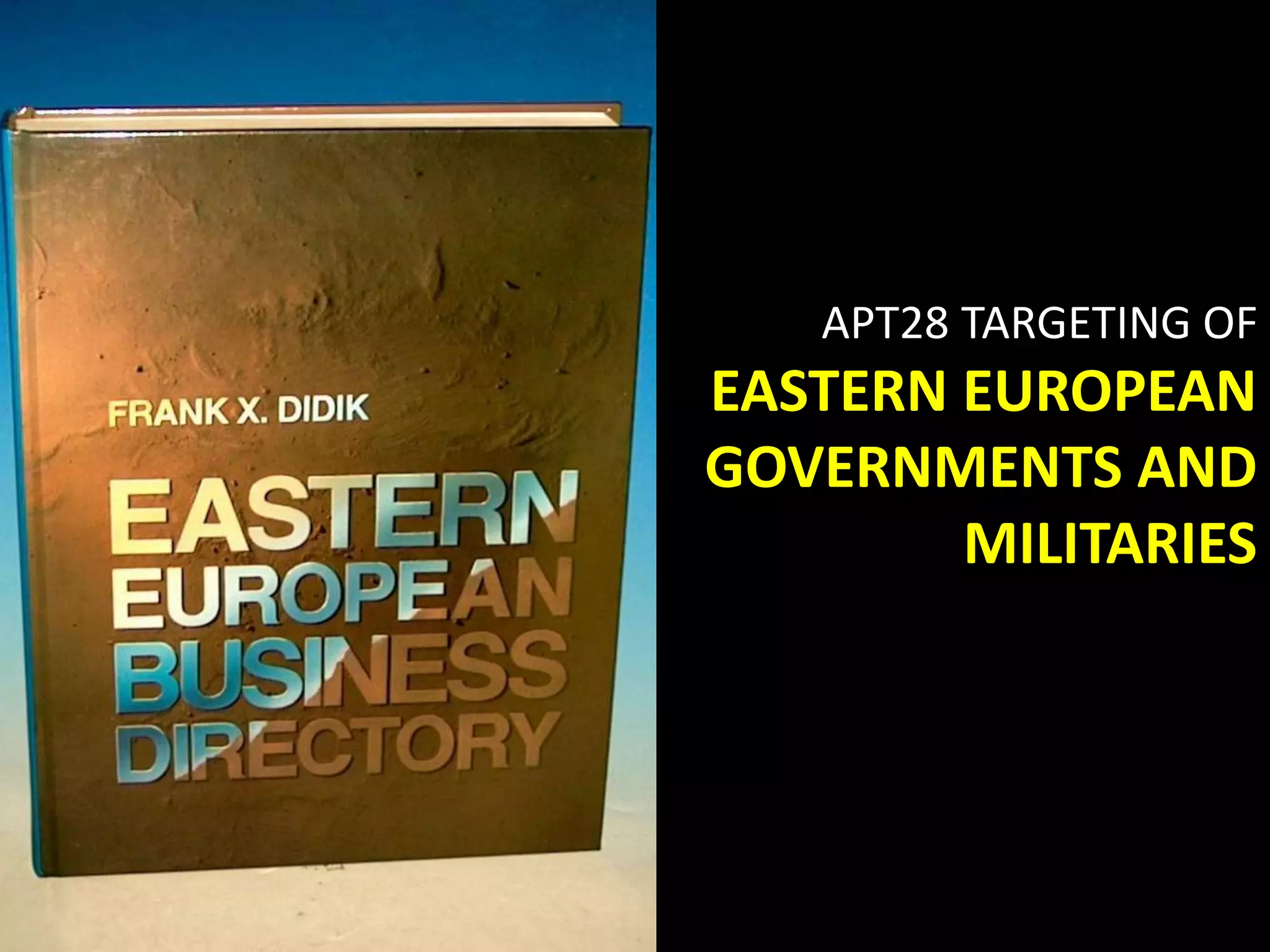 APT28 INTEREST IN 
THE CAUCASUS, 
PARTICULARLY 
GEORGIA 
 