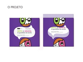 O PROJETO
 