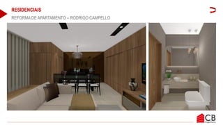RESIDENCIAIS
REFORMA DE APARTAMENTO – RODRIGO CAMPELLO
 