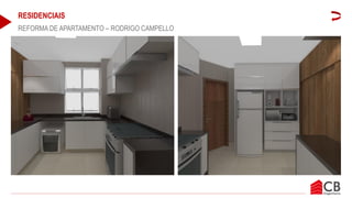 RESIDENCIAIS
REFORMA DE APARTAMENTO – RODRIGO CAMPELLO
 