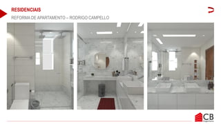 RESIDENCIAIS
REFORMA DE APARTAMENTO – RODRIGO CAMPELLO
 