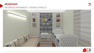 RESIDENCIAIS
REFORMA DE APARTAMENTO – RODRIGO CAMPELLO
 