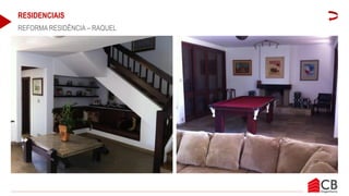 RESIDENCIAIS
REFORMA RESIDÊNCIA – RAQUEL
 