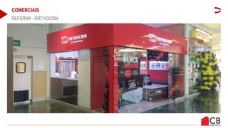 COMERCIAIS
REFORMA - ORTHOCRIN
 