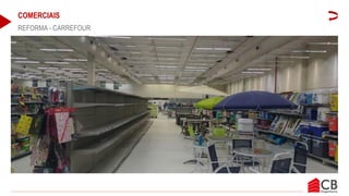COMERCIAIS
REFORMA - CARREFOUR
 