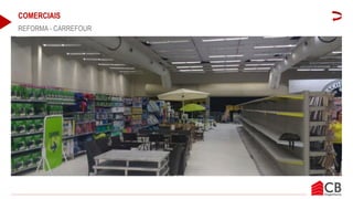 COMERCIAIS
REFORMA - CARREFOUR
 