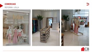 COMERCIAIS
REFORMA - LOLLA
 