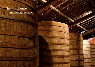 Envasamento 
e armazenamento 
 