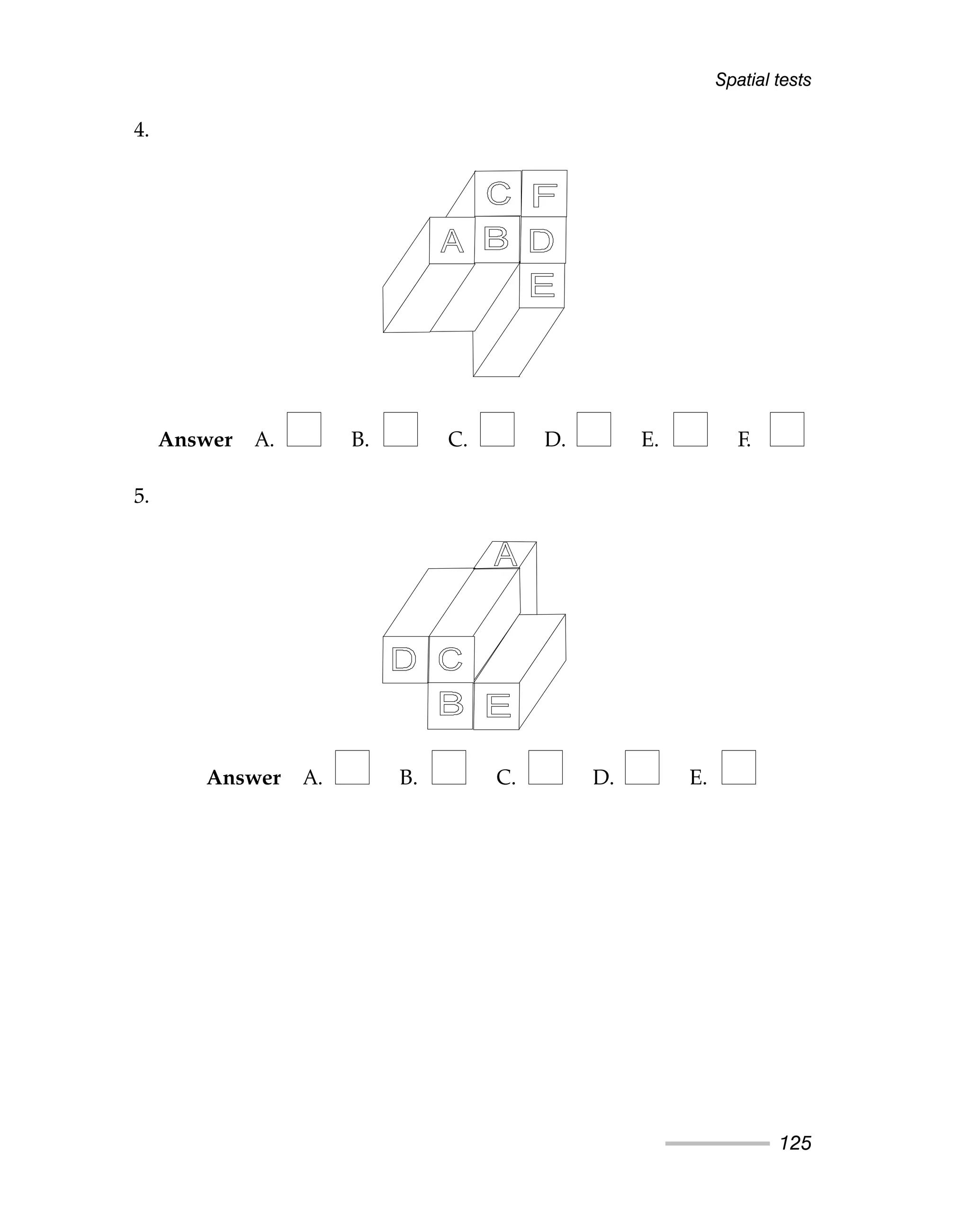 Spatial tests
125
4.
Answer A. B. C. D. E. F.
5.
Answer A. B. C. D. E.
 