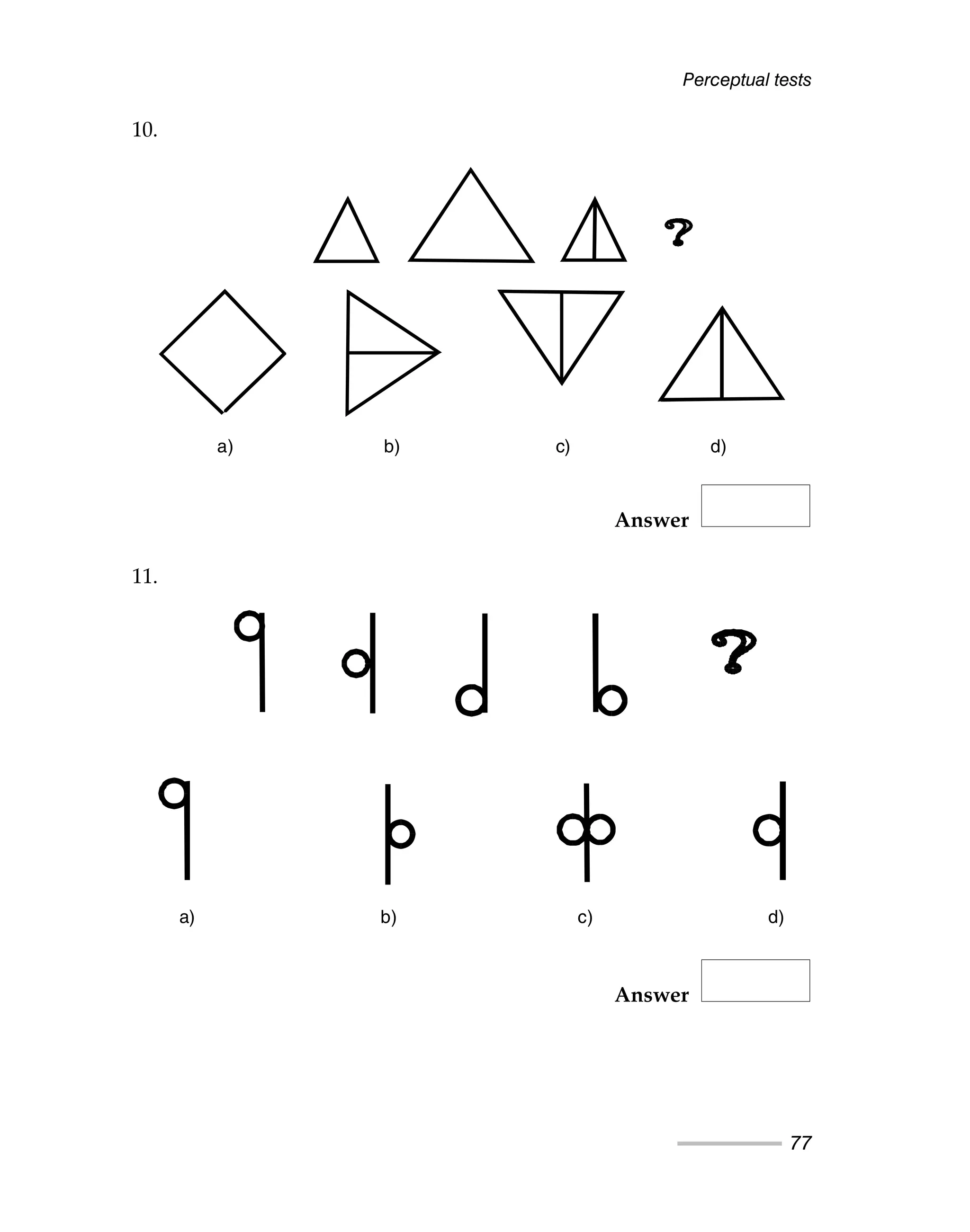 Perceptual tests
77
10.
Answer
11.
Answer
a) b) c) d)
a) b) c) d)
 