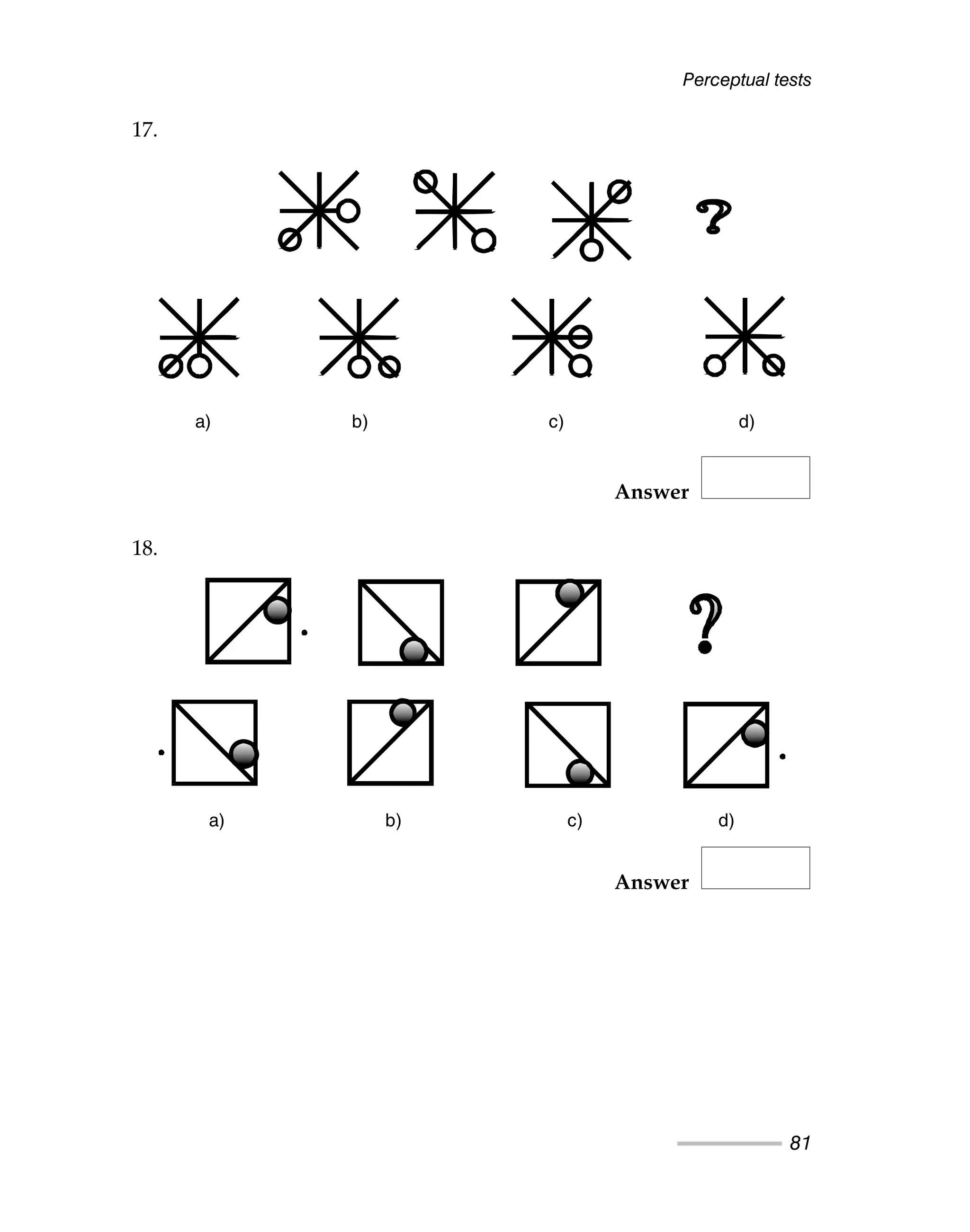 Perceptual tests
81
17.
Answer
18.
Answer
a) b) c) d)
a) b) c) d)
 