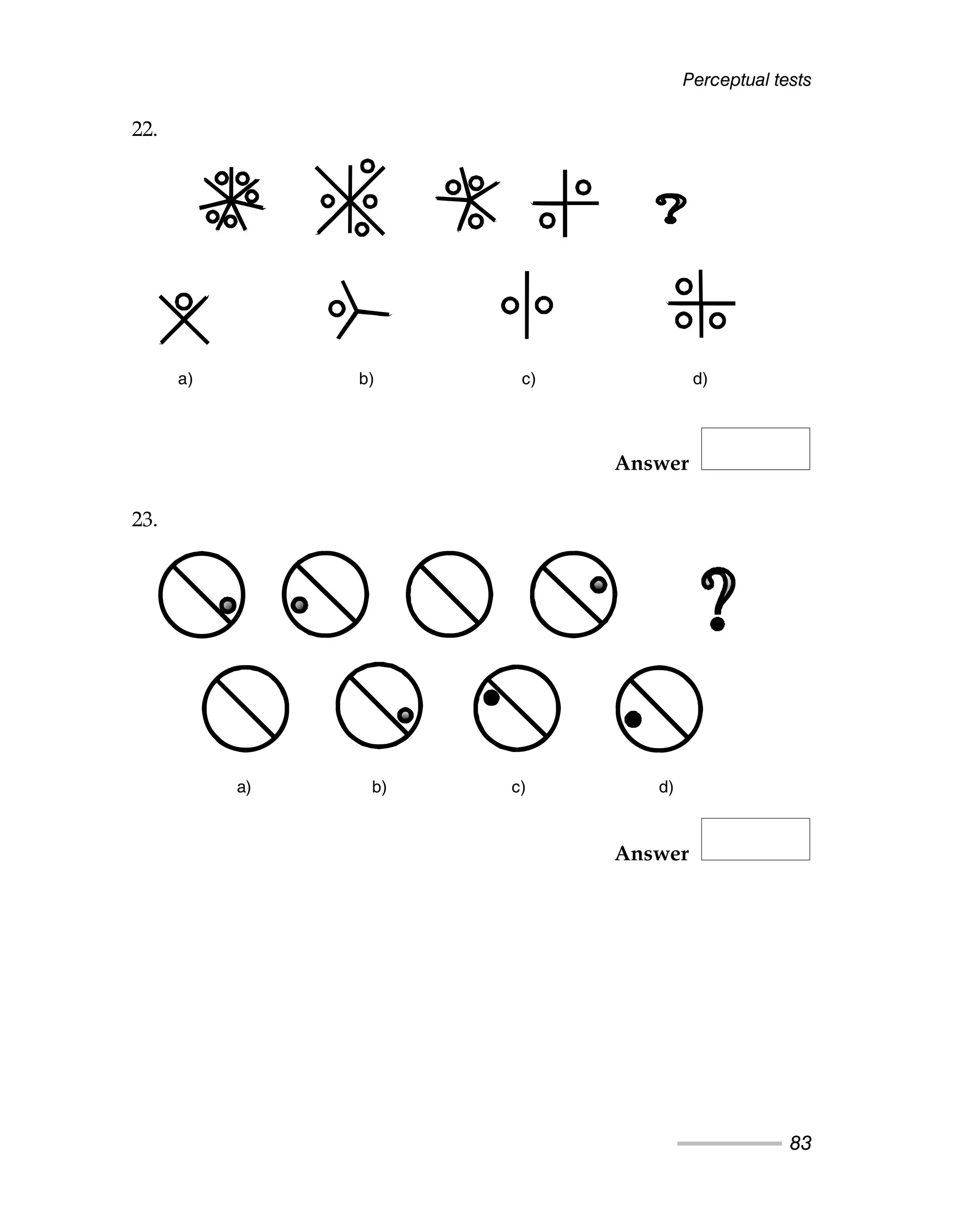 Perceptual tests
83
22.
Answer
23.
Answer
a) b) c) d)
a) b) c) d)
 
