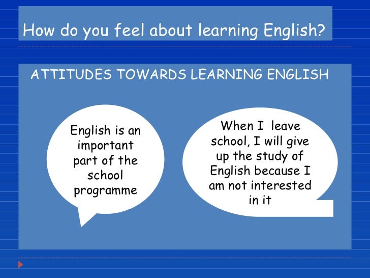 Attitudes Towards Language Learning
