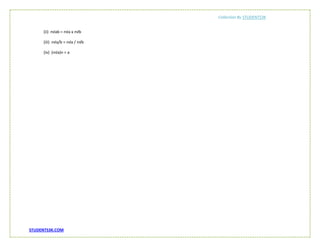 Collection By STUDENTS3K
STUDENTS3K.COM
(ii) n√ab = n√a x n√b
(iii) n√a/b = n√a / n√b
(iv) (n√a)n = a
 