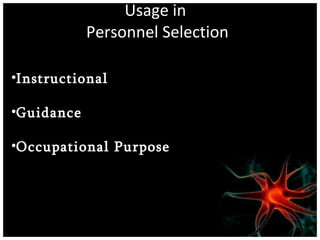 Usage in  Personnel Selection Instructional  Guidance  Occupational Purpose 