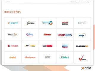 1. Fast Facts APTLY Company Presentation| Page 7 
OUR CLIENTS 
 