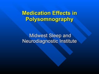 Medication Effects in Polysomnography ,[object Object]