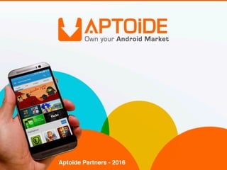 Aptoide Partners - 2016
 