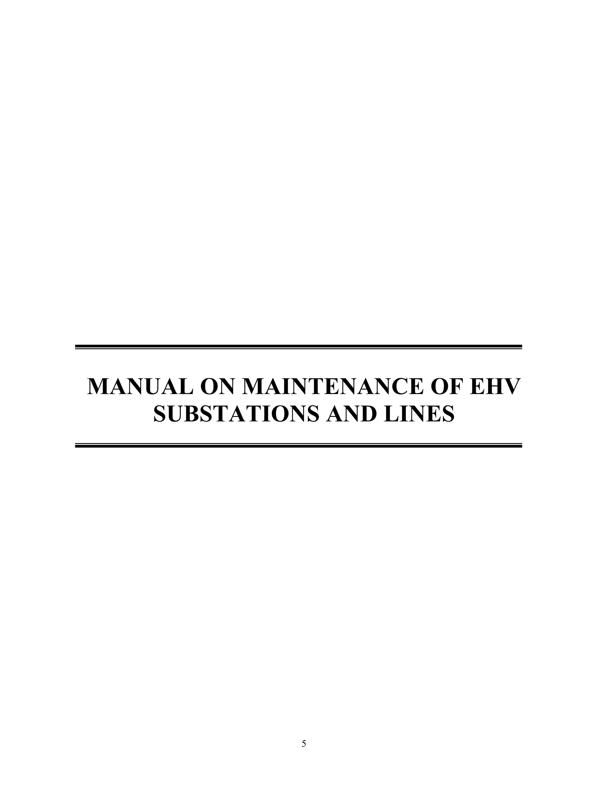 MANUAL ON MAINTENANCE OF EHV
SUBSTATIONS AND LINES
5
 