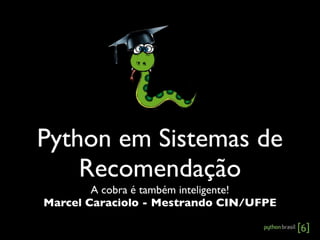 Python em Sistemas de Recomendação: A Cobra é Inteligente!