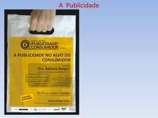 A Publicidade
 