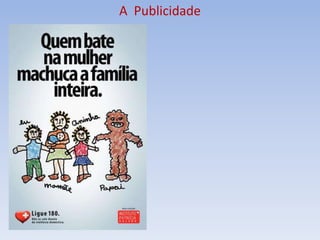A Publicidade
 